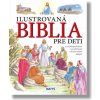 Ilustrovaná Biblia pre deti Ilustrovaná Biblia pre deti