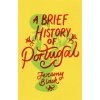 Brief History of Portugal Brief History of Portugal