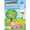 Matematika k 1. a 2. dílu Hravé matematiky 2 Matematika k 1. a 2. dílu Hravé matematiky 2