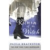 Return of the Witch (Paula Brackston)(Brožovaná) Return of the Witch (Paula Brackston)(Brožovaná)