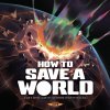 Burnt Island Games How to Save a World (Standard Edition) Burnt Island Games How to Save a World (Standard Edition)