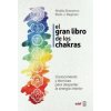El gran libro de los chakras (SHALILA SHAROMON,BODO J. BAGINSKI)(Brožovaná) El gran libro de los chakras (SHALILA SHAROMON,BODO J. BAGINSKI)(Brožovaná)