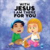With Jesus I am There For You (Good News Meditations)(Brožovaná) With Jesus I am There For You (Good News Meditations)(Brožovaná)