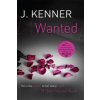 Wanted: Most Wanted Book 1 (J Kenner)(Brožovaná) Wanted: Most Wanted Book 1 (J Kenner)(Brožovaná)