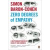 Zero Degrees of Empathy (Simon Baron-Cohen)(Brožovaná) Zero Degrees of Empathy (Simon Baron-Cohen)(Brožovaná)