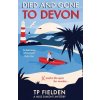 Died and Gone to Devon - Fielden, T. P. Died and Gone to Devon - Fielden, T. P.