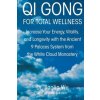 QI Gong for Total Wellness (Baolin Wu,Jessica Eckstein,Oliver Benson)(Brožovaná) QI Gong for Total Wellness (Baolin Wu,Jessica Eckstein,Oliver Benson)(Brožovaná)