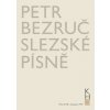 Slezské písně - Bezruč Petr Slezské písně - Bezruč Petr