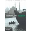 Ara Guler's Istanbul Ara Guler's Istanbul