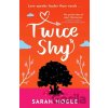 Twice Shy - Sarah Hogle Twice Shy - Sarah Hogle