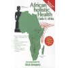 AFRICAN HOLISTIC HEALTH (L O Afrika)(Brožovaná) AFRICAN HOLISTIC HEALTH (L O Afrika)(Brožovaná)