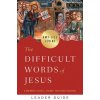 Difficult Words of Jesus Leader Guide, The (Amy-Jill Levine)(Brožovaná) Difficult Words of Jesus Leader Guide, The (Amy-Jill Levine)(Brožovaná)