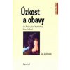 Úzkost a obavy (Ján Praško; Jana Vyskočilová; Jana Prašková) Úzkost a obavy (Ján Praško; Jana Vyskočilová; Jana Prašková)