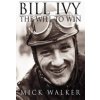 Bill Ivy the Will to Win (Mick Walker)(Brožovaná) Bill Ivy the Will to Win (Mick Walker)(Brožovaná)