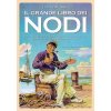 grande libro dei nodi. Dai più comuni ai più complicati. La loro origine. Come si eseguono. A cosa servono (Clifford W. Ashley)(Brožovaná) grande libro dei nodi. Dai più comuni ai più complicati. La loro origine. Come si eseguono. A cosa servono (Clifford W. Ashley)(Brožovaná)