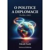 O politice a diplomacii O politice a diplomacii