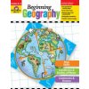 Beginning Geography, Grades K-2 (Evan-Moor Educational Publishers)(Brožovaná) Beginning Geography, Grades K-2 (Evan-Moor Educational Publishers)(Brožovaná)
