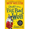 Diary Of A Big Bad Wolf - Ben Miller Diary Of A Big Bad Wolf - Ben Miller
