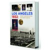 Los Angeles 1932: Příběh československé olympijské výpravy Los Angeles 1932: Příběh československé olympijské výpravy