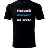 Čierne tričko najlepší manažér na svete - exkluzívne darčeky pre mužov manažérov L Čierne tričko najlepší manažér na svete - exkluzívne darčeky pre mužov manažérov L