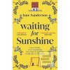 Waiting for Sunshine Waiting for Sunshine