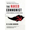 Naked Communist (W. CLEON SKOUSEN)(Brožovaná) Naked Communist (W. CLEON SKOUSEN)(Brožovaná)
