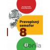 Pravopisný semafor 8 - Branislav Hriňák, Danica Mjartanová Pravopisný semafor 8 - Branislav Hriňák, Danica Mjartanová