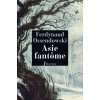 Asie fantôme (OSSENDOWSKI FERDYNAND ANTONI)(Brožovaná) Asie fantôme (OSSENDOWSKI FERDYNAND ANTONI)(Brožovaná)