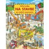 Veľká knižka - na stavbe pre malých rozprávačov - Max Walther Veľká knižka - na stavbe pre malých rozprávačov - Max Walther