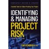 IDENTIFYING & MANAGING PROJECT RISK E04 (E04)(Brožovaná) IDENTIFYING & MANAGING PROJECT RISK E04 (E04)(Brožovaná)