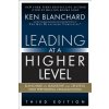 Leading at a Higher Level (Ken Blanchard)(Pevná) Leading at a Higher Level (Ken Blanchard)(Pevná)