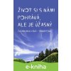 E-kniha Život si s námi pohrává, ale je úžasný - Zuzana Muchová-Daxnerová E-kniha Život si s námi pohrává, ale je úžasný - Zuzana Muchová-Daxnerová
