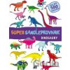 Super samolepkovanie - Dinosaury Super samolepkovanie - Dinosaury