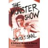 The Monster Show: A Cultural History of Horror (David J. Skal)(Brožovaná) The Monster Show: A Cultural History of Horror (David J. Skal)(Brožovaná)