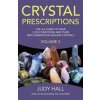 Crystal Prescriptions volume 2 - The A-Z guide to over 1,250 conditions and their new generation healing crystals (Judy Hall)(Brožovaná) Crystal Prescriptions volume 2 - The A-Z guide to over 1,250 conditions and their new generation healing crystals (Judy Hall)(Brožovaná)