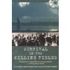 Survival in the Killing Fields Survival in the Killing Fields