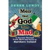 Men That God Made Mad (Derek Lundy)(Brožovaná) Men That God Made Mad (Derek Lundy)(Brožovaná)