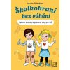 Školkohraní bez váhání - Lenka Jakešová, Petra Šolcová (ilustrátor) Školkohraní bez váhání - Lenka Jakešová, Petra Šolcová (ilustrátor)