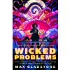 Wicked Problems - Max Gladstone Wicked Problems - Max Gladstone