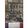 Coming of the French Revolution (Georges Lefebvre)(Brožovaná) Coming of the French Revolution (Georges Lefebvre)(Brožovaná)