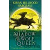 In the Shadow of the Wolf Queen - Kiran Millwood Hargrave In the Shadow of the Wolf Queen - Kiran Millwood Hargrave