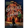 Opulence And Ashes - Kate Belli Opulence And Ashes - Kate Belli