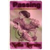 Passing (Nella Larsen)(Brožovaná) Passing (Nella Larsen)(Brožovaná)