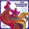 Jan Kobuszewski, Damian Damięcki, Wieńczysław Gliński, PAN TWARDOWSKI NA KOGUCIE - BAJKA MUZYCZNA, CD Jan Kobuszewski, Damian Damięcki, Wieńczysław Gliński, PAN TWARDOWSKI NA KOGUCIE - BAJKA MUZYCZNA, CD