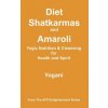 Diet, Shatkarmas and Amaroli - Yogic Nutrition & Cleansing for Health and Spirit (Yogani)(Brožovaná) Diet, Shatkarmas and Amaroli - Yogic Nutrition & Cleansing for Health and Spirit (Yogani)(Brožovaná)