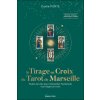 Le tirage en croix du tarot de Marseille Le tirage en croix du tarot de Marseille