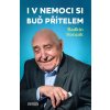 I v nemoci si buď přítelem- Radkin Honzák