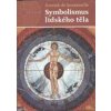 Souzenelle Annick de: Symbolismus lidského těla (Jde o vzácně původní aktuální přístup autorky k interpretaci jednotlivých orgánů lidského těla s využitím sefirotického stromu kabaly v přímé aplikaci Souzenelle Annick de: Symbolismus lidského těla (Jde o vzácně původní aktuální přístup autorky k interpretaci jednotlivých orgánů lidského těla s využitím sefirotického stromu kabaly v přímé aplikaci