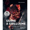 Udíme a grilujeme smokery a multifunkční grily - 70 receptů vonících Udíme a grilujeme smokery a multifunkční grily - 70 receptů vonících