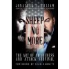 Sheep No More: The Art of Awareness and Attack Survival (Jonathan T Gilliam)() Sheep No More: The Art of Awareness and Attack Survival (Jonathan T Gilliam)()